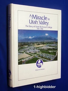SIGNED Miracle in Utah Valley Utah Technical College History 1941-1982 UVU - Bild 1 von 10