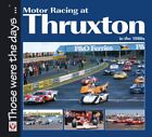 Motor Racing At Thruxton In The 1980S, Paperback By Grant-Braham, Bruce, Like...