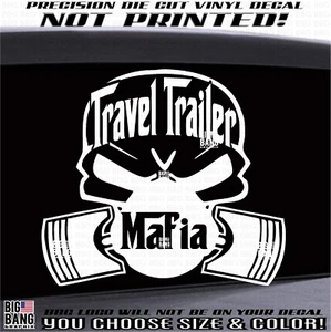 Travel Trailer Mafia Vinyl Decal Sticker SUV Car Truck RV Window ATV Travel Life - Picture 1 of 4