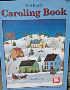 Mel Bay's Caroling Book All Levels by William Bay 1991 Trade Paperback NEW NOS - Imagen 1 de 5