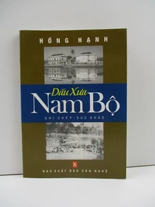Ancient Seal of the South - Xưa Nam Bộ (NXB Văn Nghệ 2008) - Hồng Hạnh (B234) - Picture 1 of 3