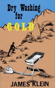 DRY WASHING for GOLD Book Author: James Klein NEW drywashing newest edition - Imagen 1 de 3