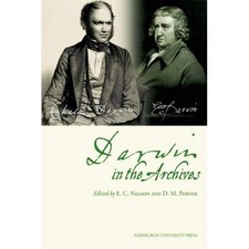 Darwin in the Archives: Papers on Erasmus Darwin and Ch - Paperback NEW Nelson,