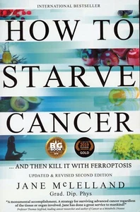 How to Starve Cancer: Without Starving Yourself Second Edition - - Bild 1 von 2
