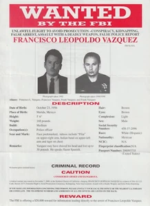 FBI WANTED POSTER FRANCISCO LEOPOLDO VAZQUEZ-UNLAWFUL FLIGHT-KIDNAPPING-ASSAULT - Picture 1 of 2