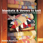Blankets and Throws to Knit : Patterns and Piecing Instructions f