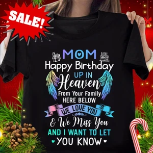 Mom Happy Birthday Up In Heaven T-Shirt, Happy Birthday To Mother Shirt, Mother - Picture 1 of 7