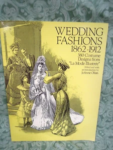 Dd-441 Fashion book: ''WEDDING FASHIONS 1862-1912 " ed. by JoAnne Olian; pb. - Picture 1 of 7
