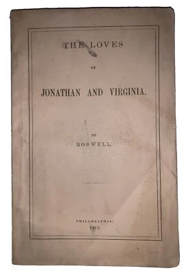 SIGNED, 1873, 1st ED, THE LOVES OF JONATHAN AND VIRGINIA, by BOSWELL, POETRY - Image 1 of 4