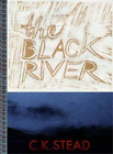 C.K. Stead The Black River (Taschenbuch)