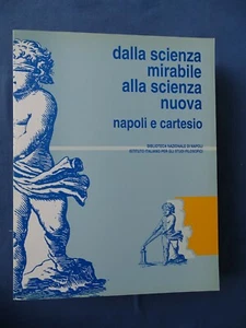 NAPOLI E CARTESIO-DALLA SCIENZA MIRABILE ALLA SCIENZA NUOVA-MOSTRA BIBLIOGRAFICA - Picture 1 of 6