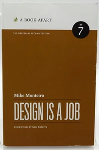 Design Is a Job: The Necessary Second Edition by Mike Monteiro Paperback PB 2022 - Bild 1 von 4