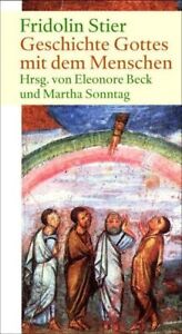 Geschichte Gottes mit dem Menschen Stier, Fridolin, Eleonore Beck und Martha Son