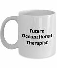 Future Occupational Therapist Mug - Funny Tea Hot Cocoa Coffee Cup