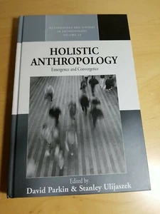 Holistic Anthropology :Emergence and Convergence David Parkin Stanley Ulijaszek - Picture 1 of 9