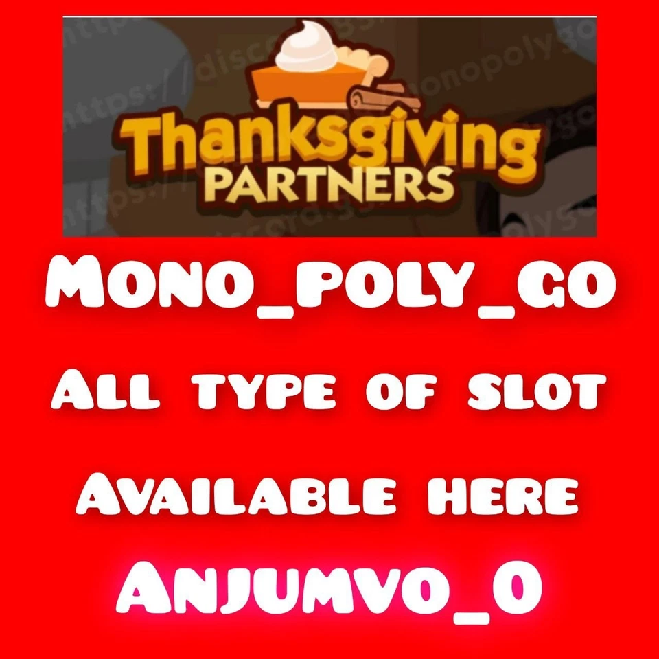 Mono_Poly_Go Type Of Full Carry Slot :- THANKSGIVING Partners Event :-GUARANTEED - Image 1 of 1