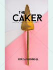Jordan Rondel The Caker (Hardback)