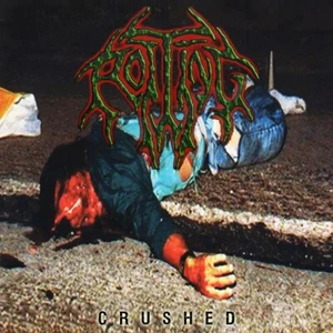 ROTTING - Crushed (EU-Version) Deaden Sintury Devourment Torsofuck Gorgasm Vile - Picture 1 of 1