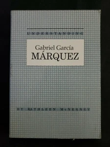 Understanding Gabriel Garcia Marquez by Kathleen McNerney 1989, Trade Paperback - Picture 1 of 2