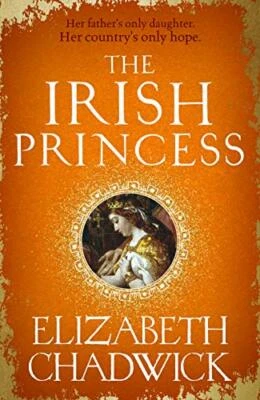 The Irish Princess: Her father's only daughter. Her co... by Chadwick, Elizabeth - Image 1 of 2