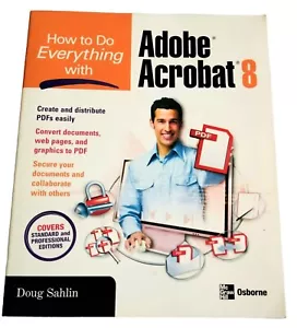 Wie man alles mit Adobe Acrobat 8 macht von Doug Sahlin - Bild 1 von 6