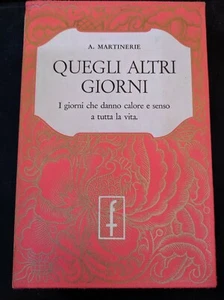 1963 -QUEGLI ALTRI GIORNI romanzo di A. Martinerie con cofanetto rigido - Foto 1 di 2