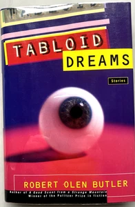 Signed First Edition TABLOID DREAMS by Robert Olen Butler Pulitzer Prize Winner - Imagen 1 de 10