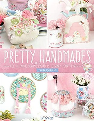Pretty Handmades: Felt and Fabric Sew..., Lauren Wright - Image 1 of 2