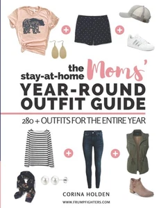 The Stay-At-Home Moms' Year-Round Outfit Guide: 280+ Outfits for the Entire ... - Bild 1 von 1