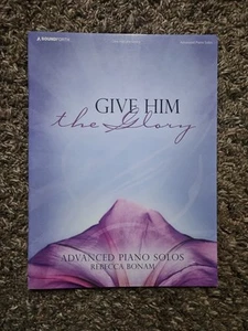 Give Him The Glory, Advanced Piano Solos, Rebecca Bonam - Picture 1 of 5