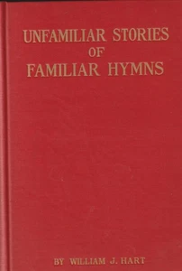 Unfamiliar Stories of Familiar Hymns by William J Hart - Picture 1 of 2