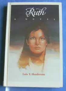RUTH, A Novel, Henderson & Smith, 1985 Guideposts HC, ALL CLEAN, Bible based - Picture 1 of 8