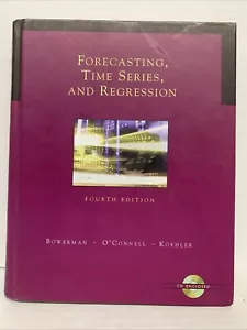 Forecasting, Time Series, and Regression by Professor Bowerman, Bruce L, Hardcov - Picture 1 of 11
