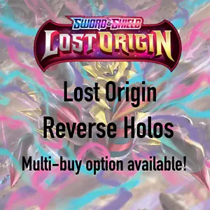 LOST ORIGIN REVERSE HOLO - SELECT YOUR OWN - MULTIBUY DISCOUNT - HUGE SAVINGS - Picture 1 of 1