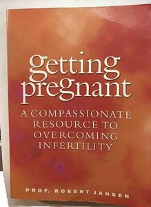 Getting Pregnant: A Compassionate Resource to Overcoming Infertility - Bild 1 von 2