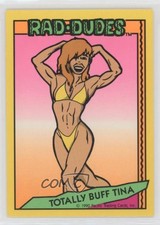 1990 Pacific Rad-Dudes Totally Buff Tina #54 kn8