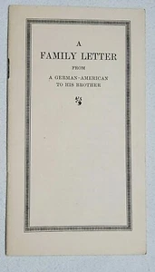 WWI (booklet)  "A FAMILY LETTER FROM A GERMAN-AMERICAN TO HIS BROTHER" /  1917 - Picture 1 of 9