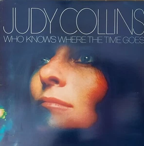 Judy Collins-Who Knows Where The Time Goes UK Elektra Gatefold Folk LP 1976 - Imagen 1 de 5