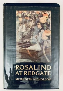 Rosalind At Redgate Nicholson 1907 House Of A Thousand Candles Romance Charming - Picture 1 of 17