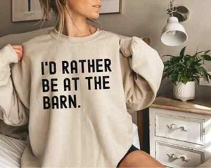 I'd Rather Be At The Barn T Shirt, Long Sleeve, Sweatshirt and Hoodie. - Picture 1 of 5