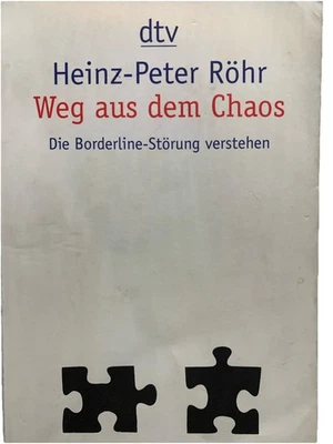 Weg aus dem Chaos: Die Borderline-Störung verstehen Röhr, Heinz-Peter: - Bild 1 von 2