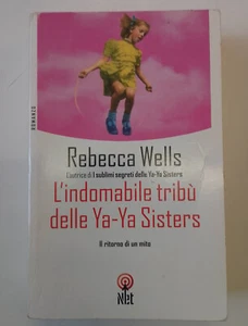 L’indomabile tribù delle Ya-Ya Sisters - Net - Narrativa - 2003 - brossura - LIB - Foto 1 di 4