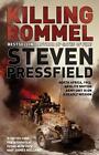 Killing Rommel: An action-packed, tense and thrilling wartime adventure guarante
