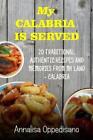 Annalisa Oppedisano My Calabria is served (Paperback)