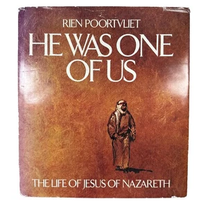 HE WAS ONE OF US: THE LIFE OF JESUS OF NAZARETH Rien Poortvliet Hardcover 1986 - Picture 1 of 24