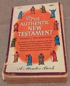 Rare 1958 THE AUTHENTIC NEW TESTAMENT Hugh J. Schonfield A Mentor Book 476pp PB - Picture 1 of 9