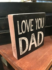 LOVE YOU DAD Holzschild 5,5 x 5,5 Zoll, MADE IN USA - Bild 1 von 2