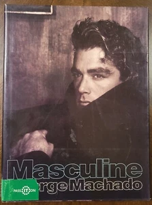 MASCULINE By George Machado - Hardcover Very Good Condition 60 color photographs - Bild 1 von 3