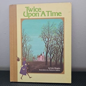 TWICE UPON A TIME Irwin Shapiro Adrienne Adams Vintage book 1973 - Hardcover - Picture 1 of 7