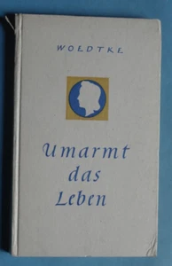 1601104- Fritz von Woedtke - Umarmt das Leben - 4. Auflage - Picture 1 of 2